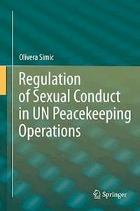 Regulation of Sexual Conduct in UN Peacekeeping Operations - Olivera Simic - E-Book