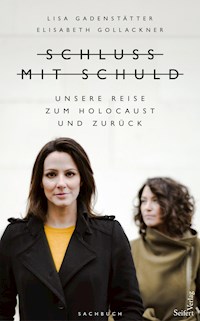 Schluss mit Schuld - Lisa Gadenstätter - E-Book