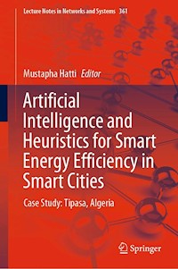 Artificial Intelligence and Heuristics for Smart Energy Efficiency in Smart Cities - - E-Book