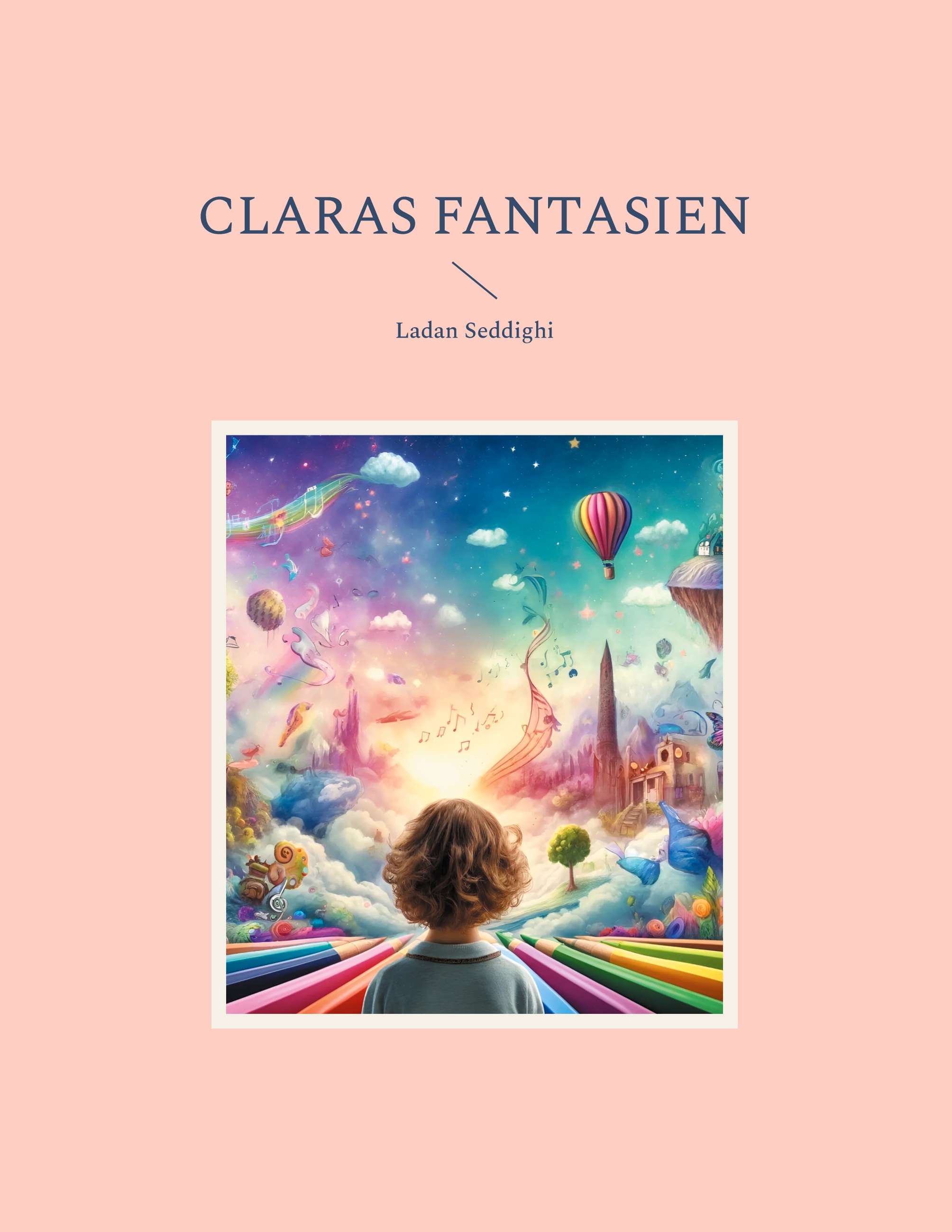 Claras Fantasien - Ladan Seddighi - E-Book