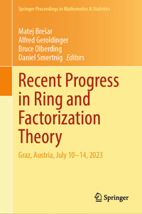 Recent Progress in Ring and Factorization Theory -  - E-Book