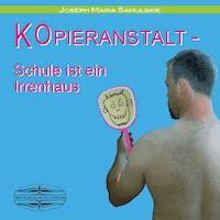 Kopieranstalt - Joseph Maria Samulskie - Hörbuch