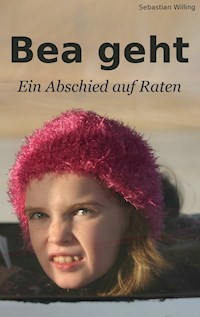 Bea geht - Sebastian Willing - E-Book + Hörbuch