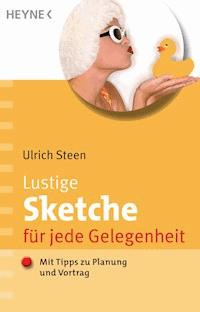 Lustige Sketche für jede Gelegenheit - Ulrich Steen - E-Book