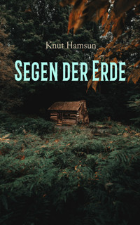 Segen der Erde - Knut Hamsun - E-Book