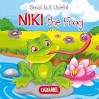 Niki the Frog - Monica Pierazzi Mitri - E-Book