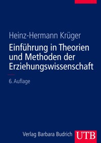 Einführung in Theorien und Methoden der Erziehungswissenschaft - Heinz-Hermann Krüger - E-Book