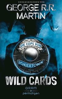 Wild Cards - Die Cops von Jokertown - George R.R. Martin - E-Book