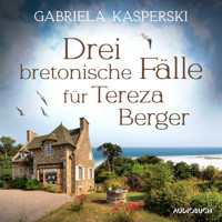 Drei bretonische Fälle für Tereza Berger (Band 1-3) - Gabriela Kasperski - Hörbuch