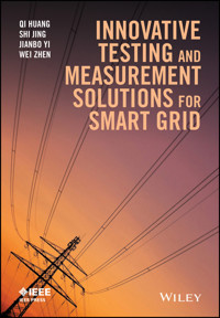 Innovative Testing and Measurement Solutions for Smart Grid - Qi Huang - E-Book