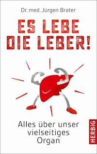 Es lebe die Leber! - Jürgen Brater - E-Book