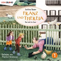 Franz und Theresa, Folge 1: Das Loch im Zaun - Justina Bauer - Hörbuch