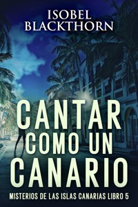 Cantar como un Canario - Isobel Blackthorn - E-Book