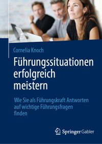 Führungssituationen erfolgreich meistern - Cornelia Knoch - E-Book