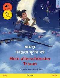আমার সবচেয়ে সুন্দর স্বপ্ন – Mein allerschönster Traum (বাংলা – জার্মান) - Cornelia Haas - E-Book