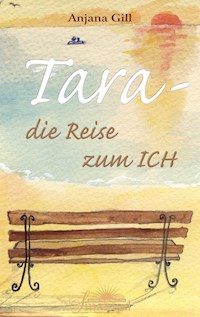 Tara - Die Reise zum Ich - Anjana Gill - E-Book
