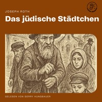 Das jüdische Städtchen - Joseph Roth - Hörbuch