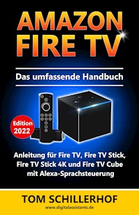 Amazon Fire TV - Das umfassende Handbuch - Tom Schillerhof - E-Book
