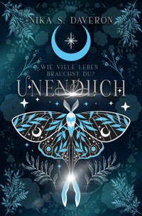 Unendlich: Wie viele Leben brauchst du? - Nika S. Daveron - E-Book