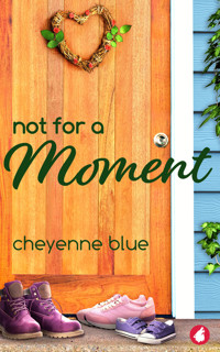Not for a Moment - Cheyenne Blue - E-Book