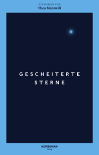 Gescheiterte Sterne - Thea Mantwill - E-Book