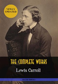 Lewis Carroll: The Complete Works - Bauer Books - E-Book