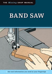 Band Saw (Missing Shop Manual) - Skills Institute Press - E-Book