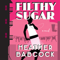 Filthy Sugar (Unabridged) - Heather Babcock - Hörbuch