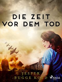 Die Zeit vor dem Tod - Jesper Bugge Kold - E-Book