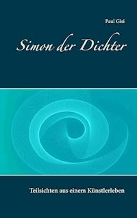 Simon der Dichter - Paul Gisi - E-Book