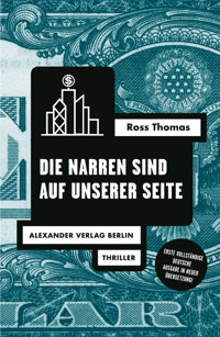 Die Narren sind auf unserer Seite - Ross Thomas - E-Book