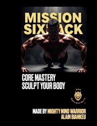 Mission Sixpack - Alain Biankeu - E-Book