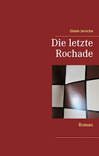 Die letzte Rochade - Gisela Janocha - E-Book