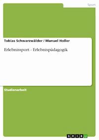 Erlebnissport - Erlebnispädagogik - Tobias Schwarzwälder - E-Book
