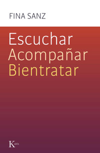 Escuchar, acompañar, bientratar - Fina Sanz - E-Book