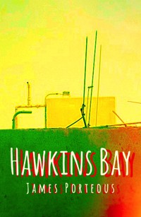 Hawkins Bay - James Porteous - E-Book