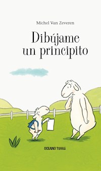 Dibújame un principito - Michel Van Zeveren - E-Book