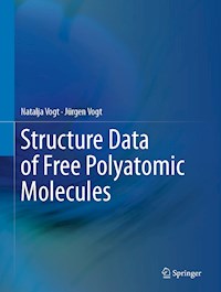 Structure Data of Free Polyatomic Molecules - Natalja Vogt - E-Book