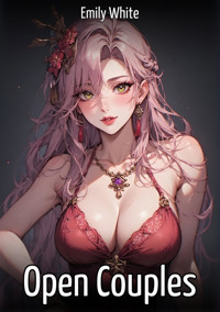 Open Couples - Emily White - E-Book