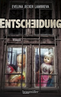 Entscheidung - Evelina Jecker Lambreva - E-Book