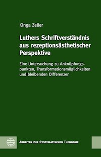 Luthers Schriftverständnis aus rezeptionsästhetischer Perspektive - Kinga Zeller - E-Book