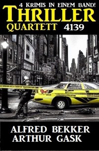 Thriller Quartett 4139 - Alfred Bekker - E-Book