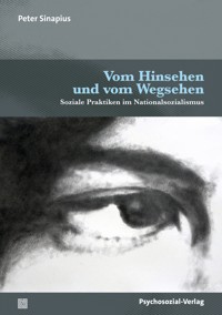 Vom Hinsehen und vom Wegsehen - Peter Sinapius - E-Book