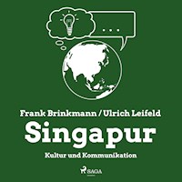 Singapur - Kultur und Kommunikation (Ungekürzt) - Frank Brinkmann - Hörbuch