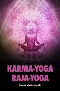 Karma-Yoga Raja-Yoga - Swami Vivekananda - E-Book