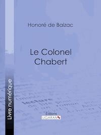 Le Colonel Chabert - Honoré de Balzac - E-Book