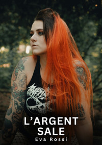 L’Argent Sale - Eva Rossi - E-Book