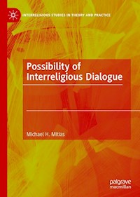 Possibility of Interreligious Dialogue - Michael H. Mitias - E-Book
