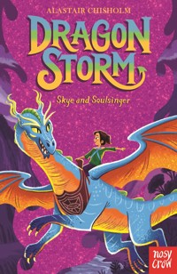 Dragon Storm: Skye and Soulsinger - Alastair Chisholm - E-Book