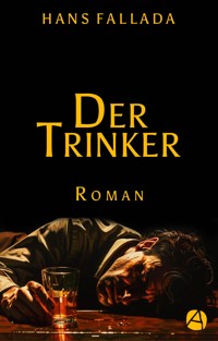 Der Trinker - Hans Fallada - E-Book
